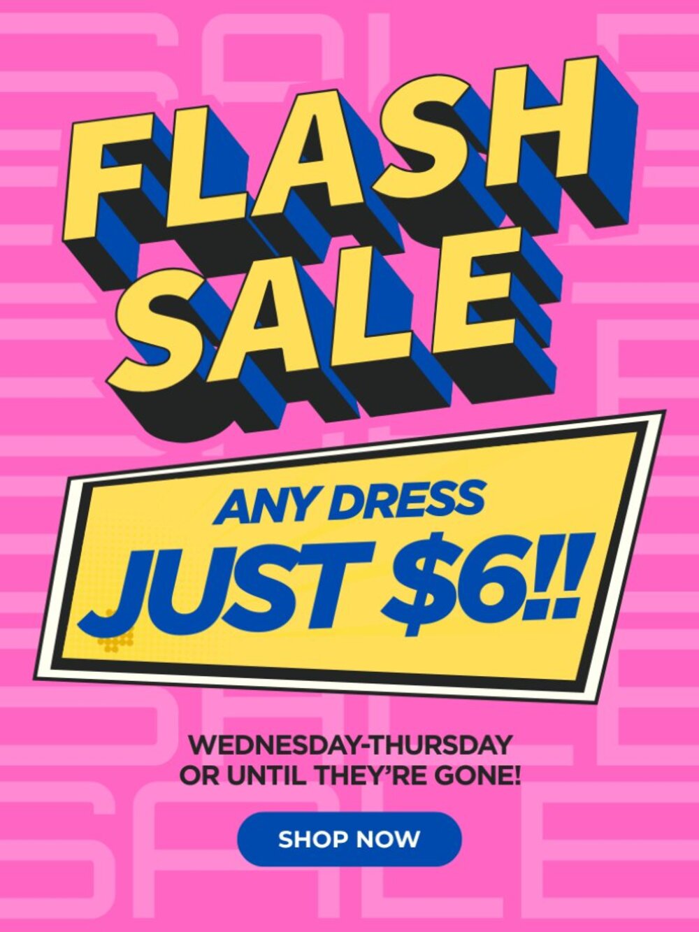 ANY DRESS is JUST $6 WHILE THEY LAST!!